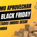 CÓMO COMPRAR EN ESTADOS UNIDOS LAS OFERTAS DEL BLACK FRIDAY